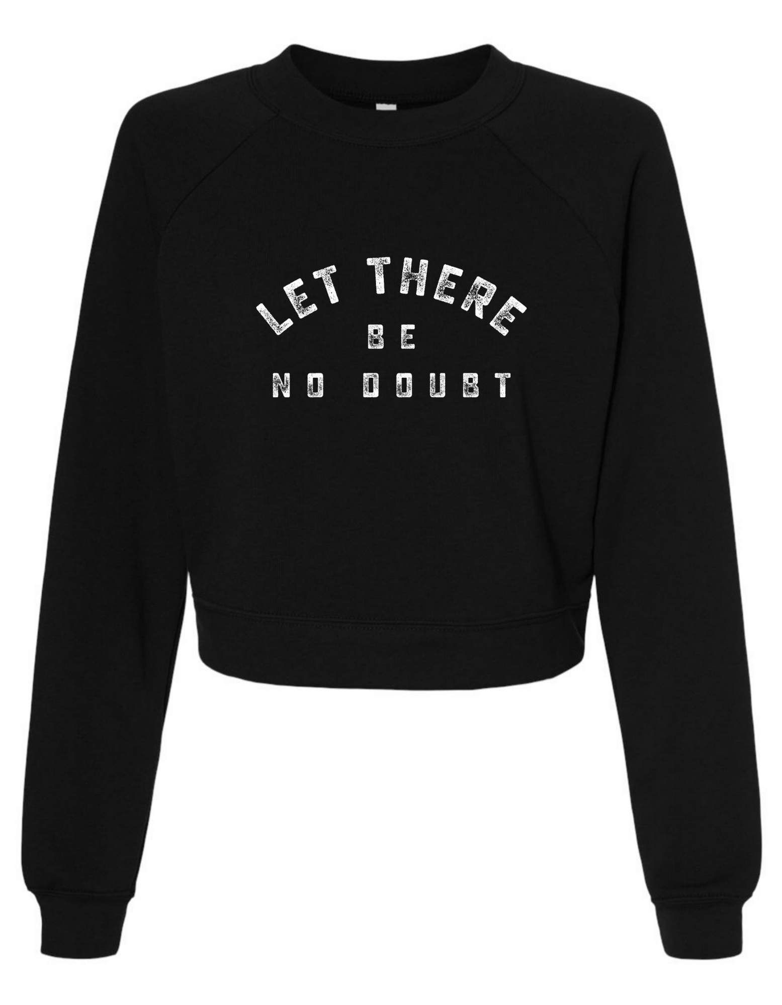 "Let There Be No Doubt" Women's Crop Long Sleve